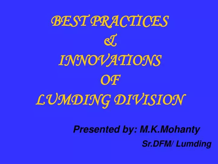 best practices innovations of lumding division