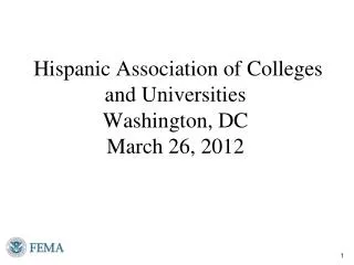 Hispanic Association of Colleges and Universities Washington, DC March 26, 2012