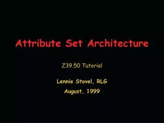 Attribute Set Architecture
