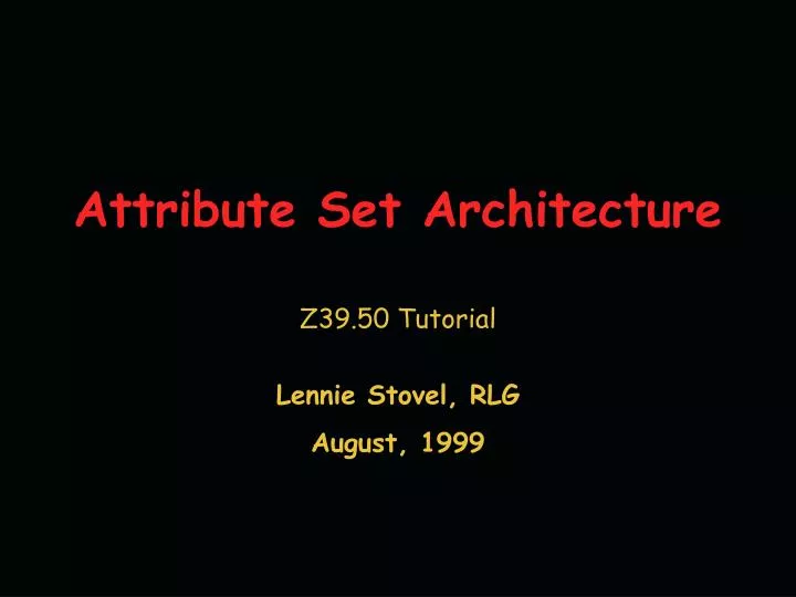 attribute set architecture