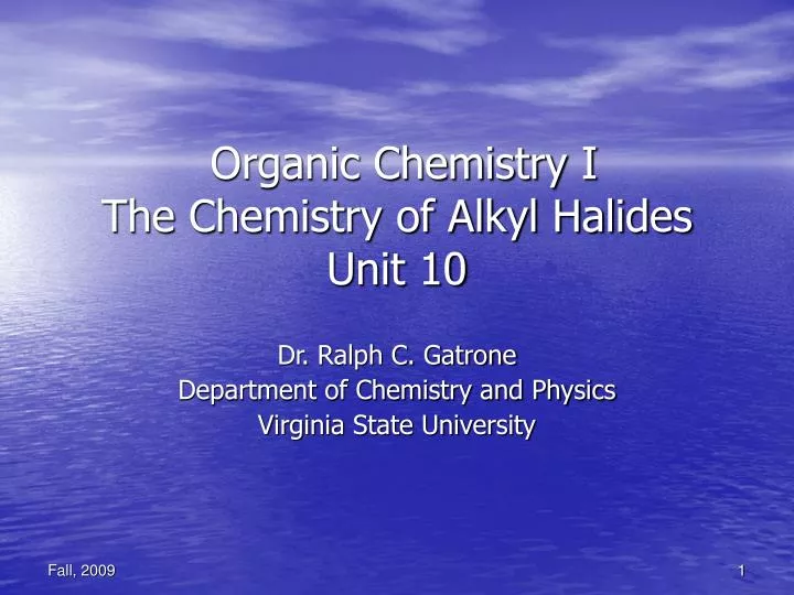 organic chemistry i the chemistry of alkyl halides unit 10