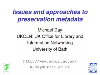Issues and approaches to preservation metadata