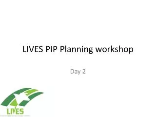 LIVES PIP Planning workshop