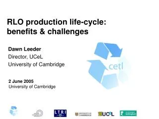 RLO production life-cycle: benefits &amp; challenges
