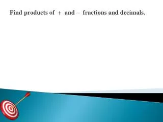 find products of and fractions and decimals
