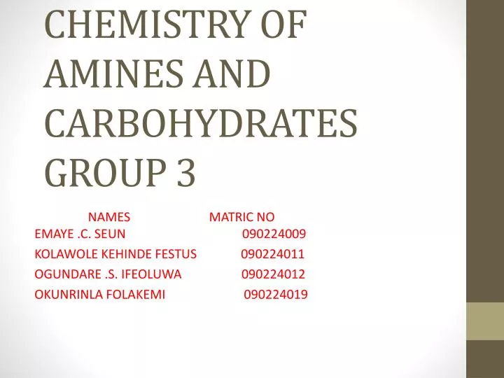 chemistry of amines and carbohydrates group 3
