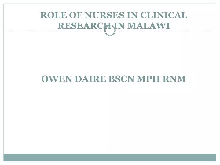 role of nurses in clinical research in malawi owen daire bscn mph rnm