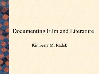 Documenting Film and Literature