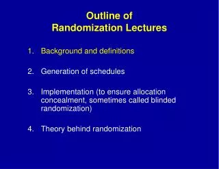Outline of Randomization Lectures