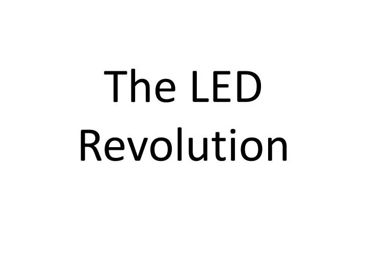 the led revolution