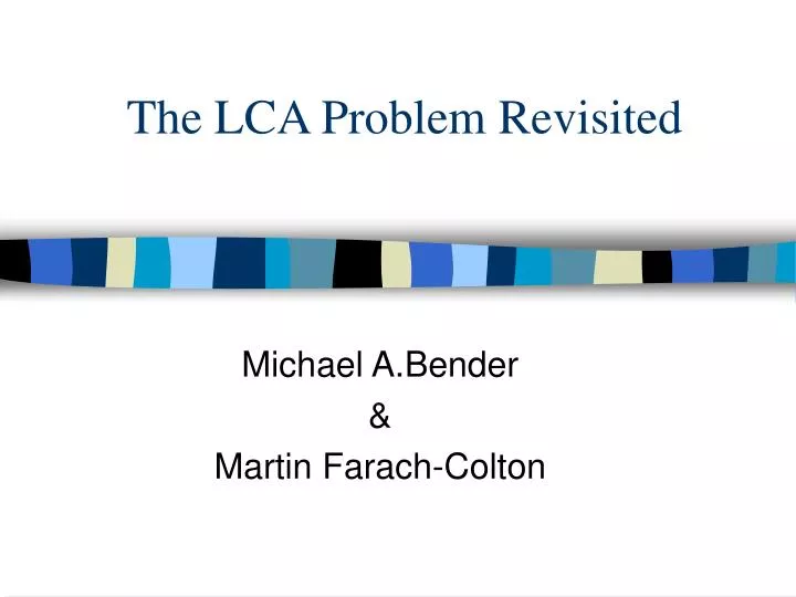 the lca problem revisited