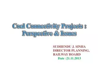 Coal Connectivity Projects : Perspective &amp; Issues