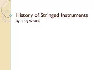 History of Stringed Instruments