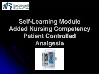 Self-Learning Module Added Nursing Competency Patient Controlled Analgesia