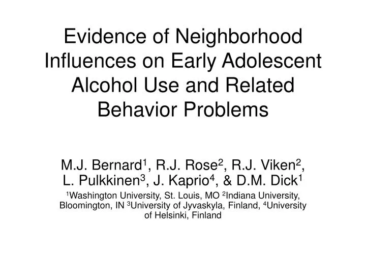 evidence of neighborhood influences on early adolescent alcohol use and related behavior problems