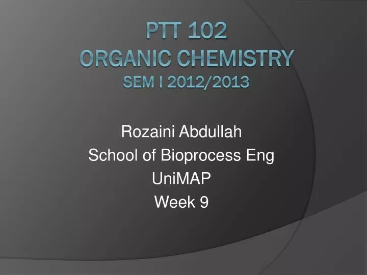 rozaini abdullah school of bioprocess eng unimap week 9