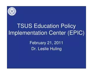 TSUS Education Policy Implementation Center (EPIC)