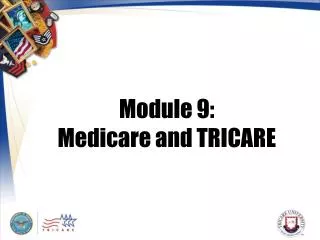 Module 9: Medicare and TRICARE