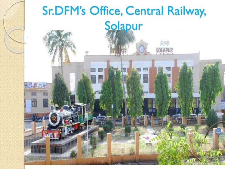 sr dfm s office central railway solapur