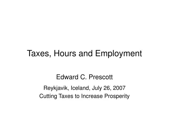 taxes hours and employment