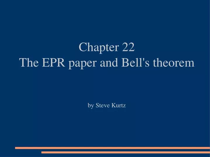 chapter 22 the epr paper and bell s theorem by steve kurtz