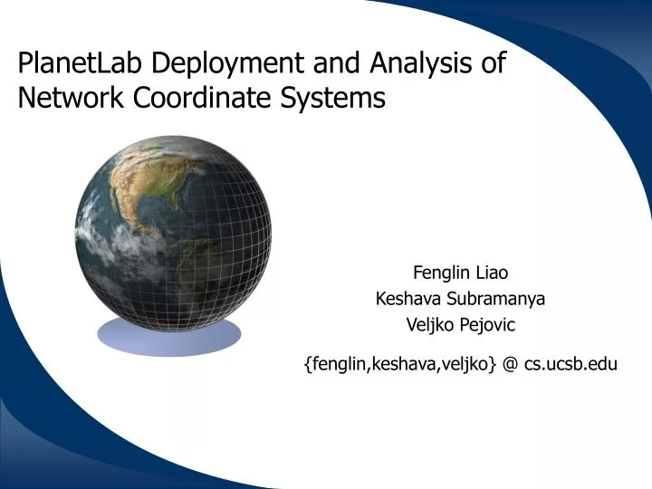 planetlab deployment and analysis of network coordinate systems