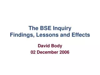The BSE Inquiry Findings, Lessons and Effects