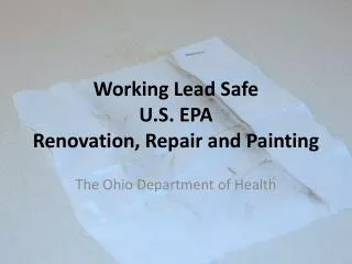 Working Lead Safe U.S. EPA Renovation, Repair and Painting