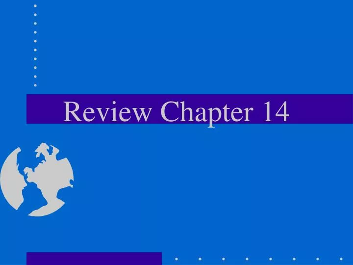 review chapter 14