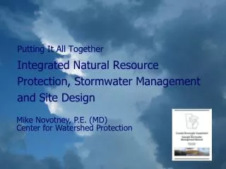 Mike Novotney, P.E. (MD) Center for Watershed Protection