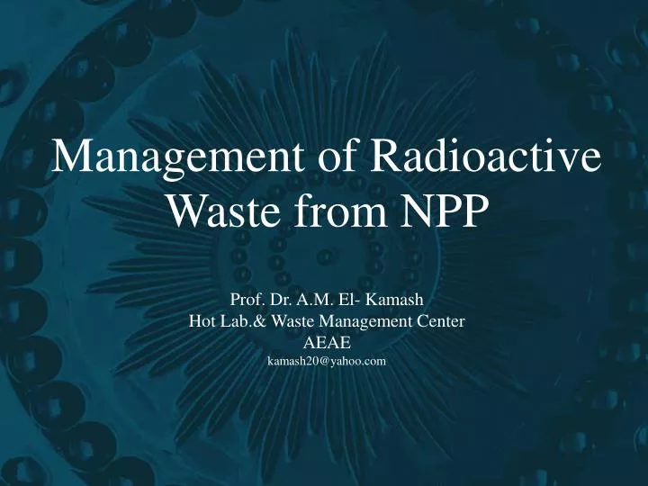 management of radioactive waste from npp