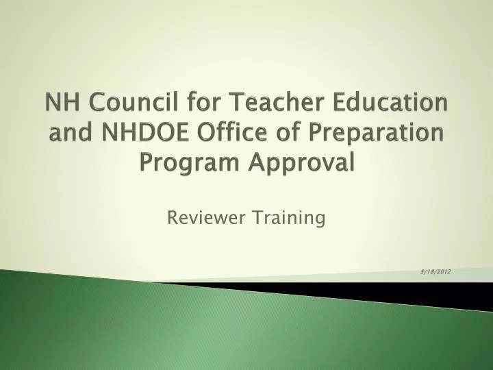 nh council for teacher education and nhdoe office of preparation program approval