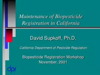 Maintenance of Biopesticide Registration in California