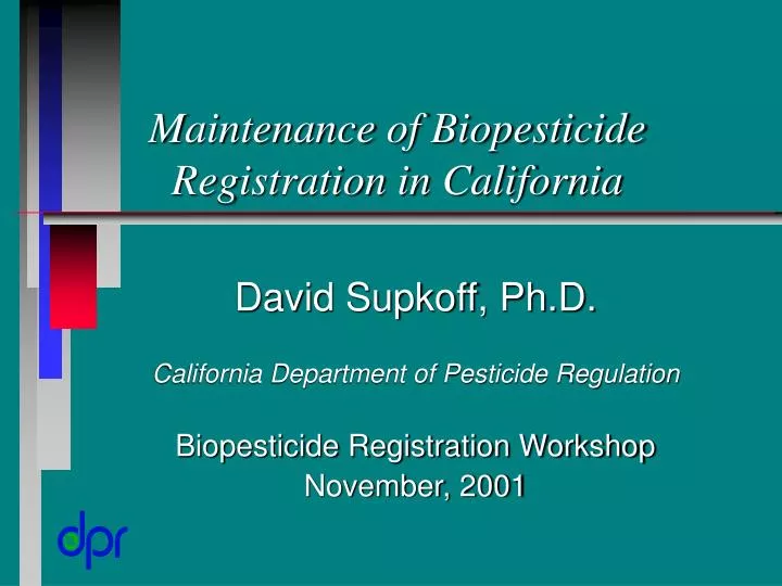 maintenance of biopesticide registration in california
