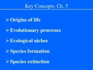 Key Concepts: Ch. 5
