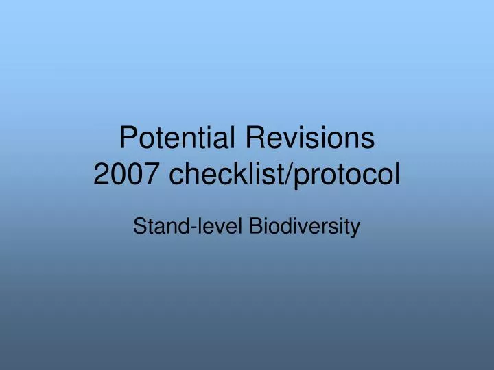 potential revisions 2007 checklist protocol