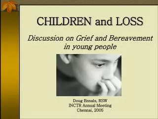 Discussion on Grief and Bereavement in young people