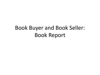 Book Buyer and Book Seller: Book Report