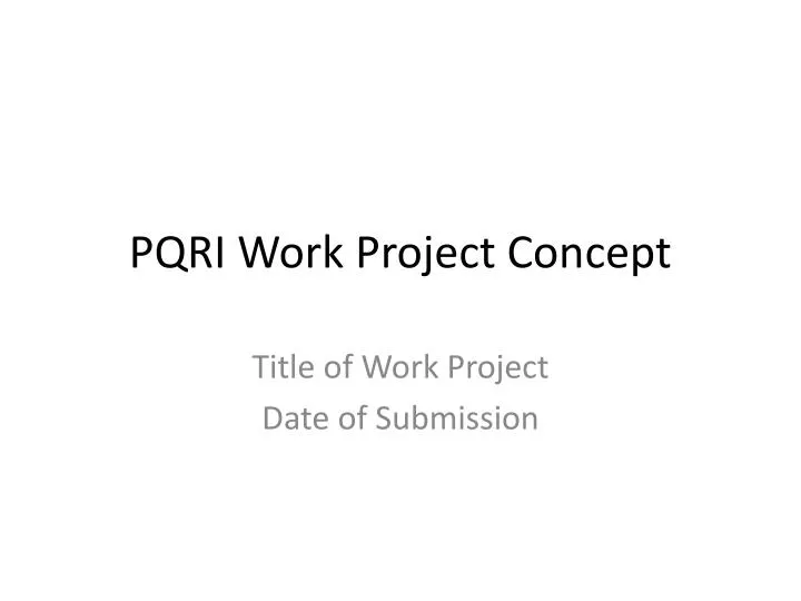 pqri work project concept