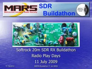 Softrock 20m SDR RX Buildathon Radio Play Days 11 July 2009