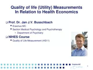 Quality of life (Utility) Measurements In Relation to Health Economics