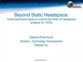 Beyond Static Headspace: Automated techniques to extend the limits of headspace analysis for VOCs