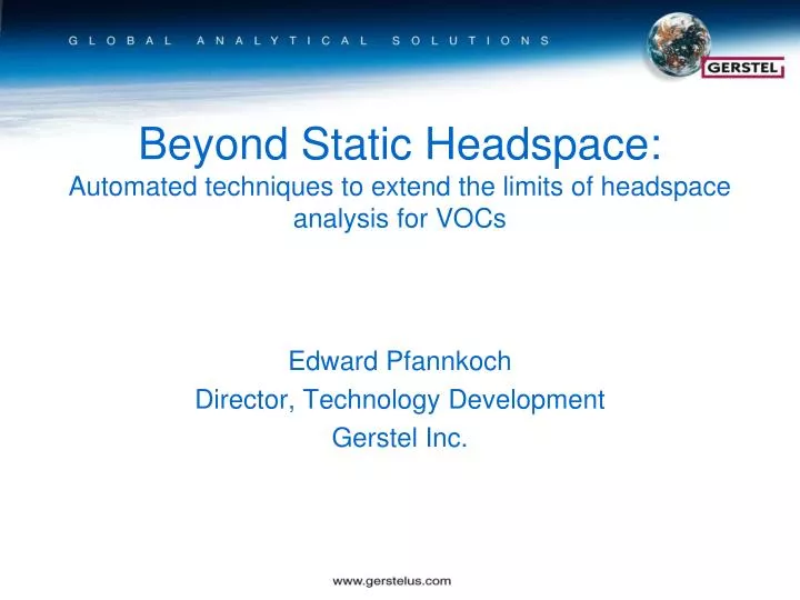 beyond static headspace automated techniques to extend the limits of headspace analysis for vocs
