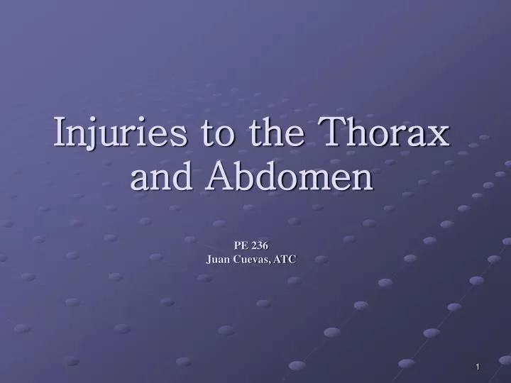 injuries to the thorax and abdomen pe 236 juan cuevas atc