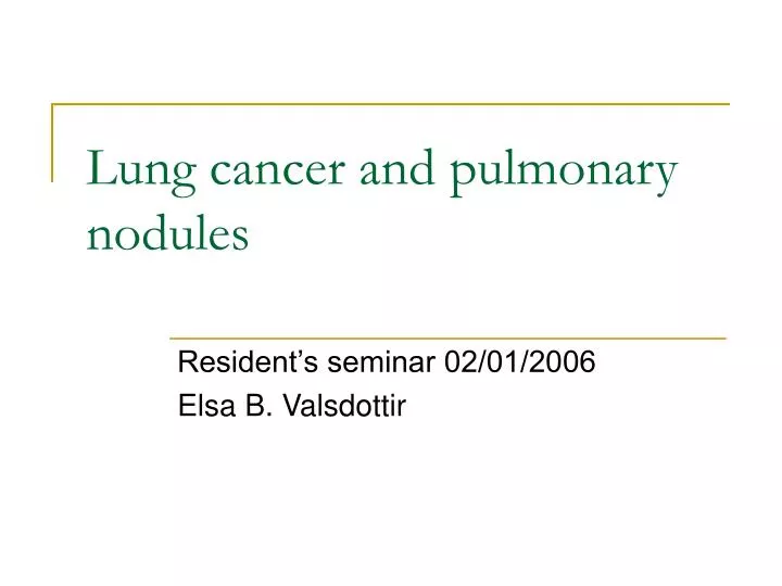 lung cancer and pulmonary nodules