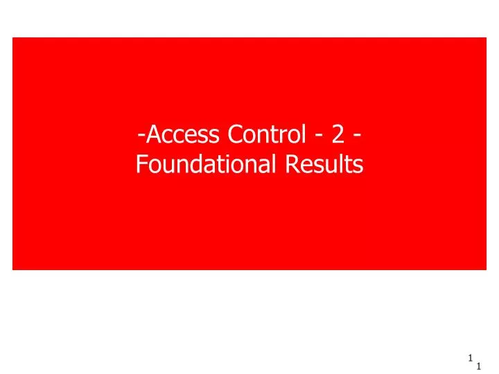 access control 2 foundational results