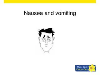 Nausea and vomiting