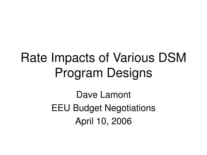 rate impacts of various dsm program designs