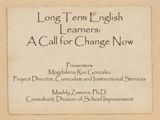 Long Term English Learners: A Call for Change Now