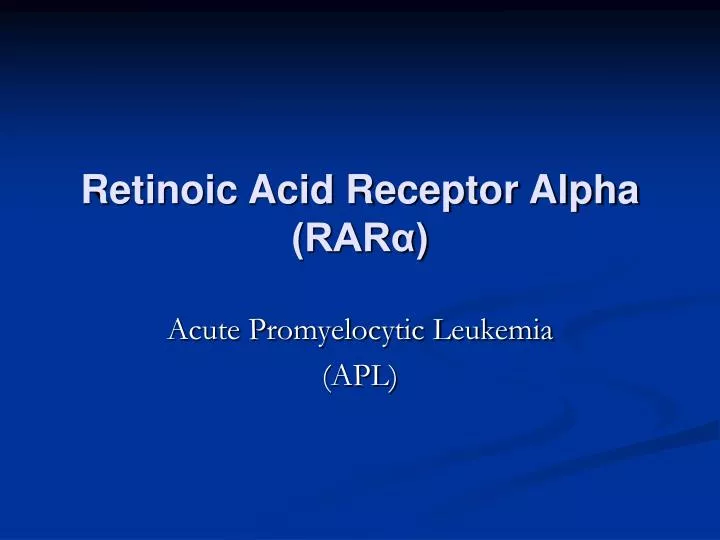 retinoic acid receptor alpha rar